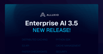 Alluxio Enterprise AI V3.5 增强了 AI 工作流