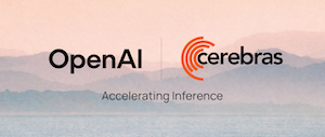 OpenAI 与 Cerebras 携手，将高速推理推入主流
